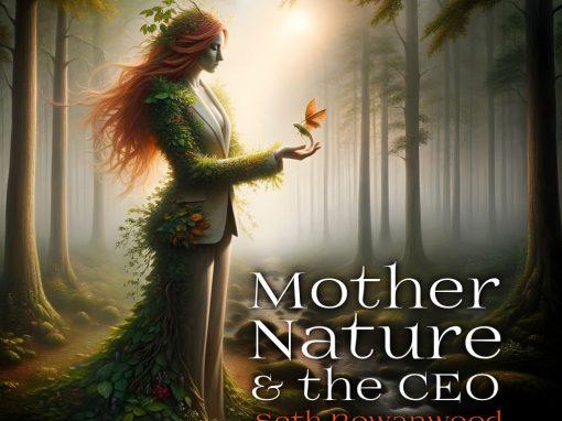 Mother Nature & The CEO